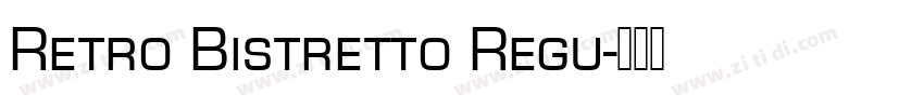 Retro Bistretto Regu字体转换
